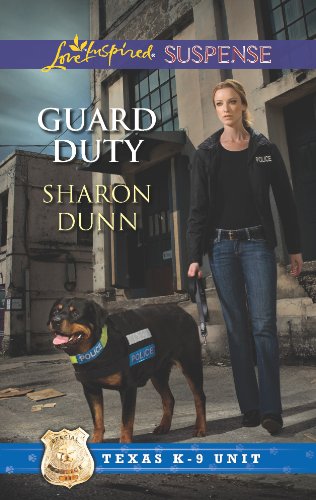 Guard Duty: Faith in the Face of Crime (Texas K-9 Unit Book 3) (English Edition)