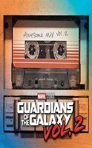 Guardians Of the Galaxy: Volumen 2. Awesome Mix: Volumen 2