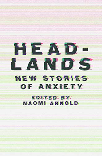 Headlands: New Stories of Anxiety (English Edition)