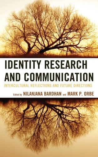 Identity Research and Communication: Intercultural Reflections and Future Directions (English Edition)