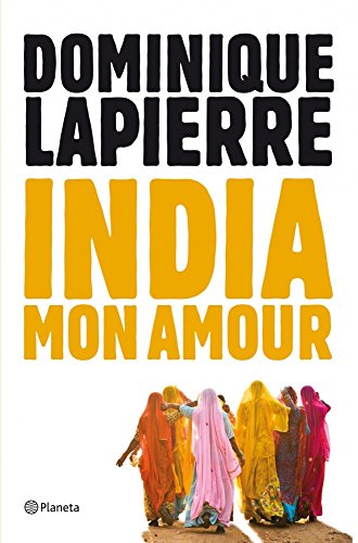 India mon amour (Biblioteca Dominique Lapierre)
