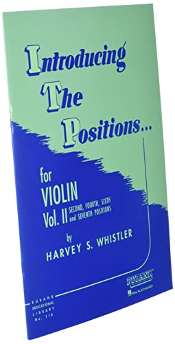 Introducing the Positions... for Violin, Vol. II: Second, Fourth, Sixth and Seventh Positions: 2 (Rubank Educational Library) (Rubank Educational Library, 118)