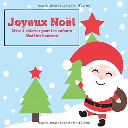 Joyeux Noël - Livre à colorier pour les enfants - Modèles heureux (Noël 2020!)