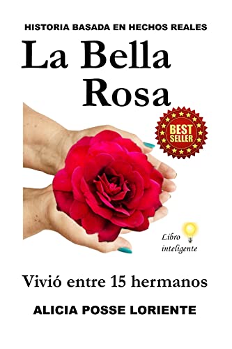 LA BELLA ROSA: VIVIÓ ENTRE 15 HERMANOS