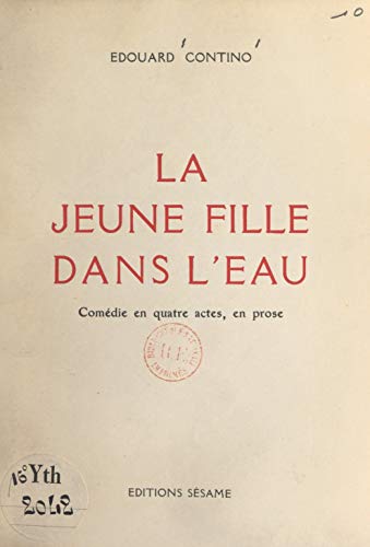 La jeune fille dans l'eau: Comédie en quatre actes, en prose (French Edition)