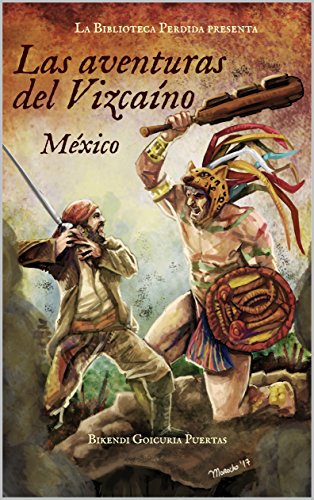 Las aventuras del Vizcaíno I México