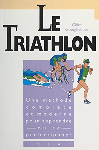 Le triathlon (French Edition)