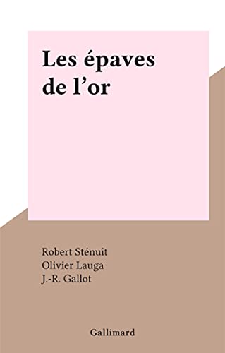 Les épaves de l'or (French Edition)
