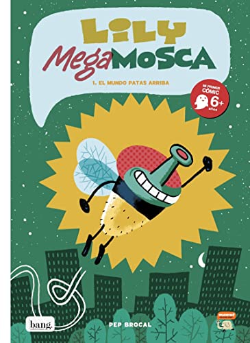 Lily mega mosca: El mundo patas arriba (MAMUT 6+)