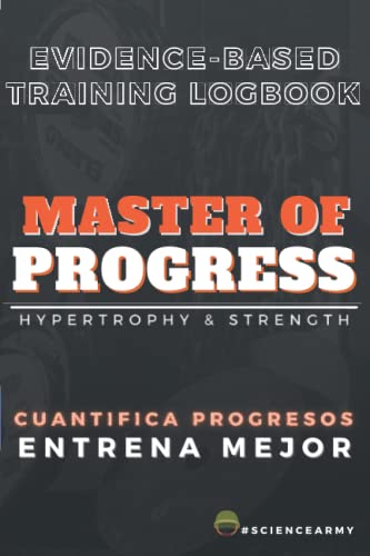 Master Of Progress - Diario de Entrenamiento: Evidence-Based Training Logbook