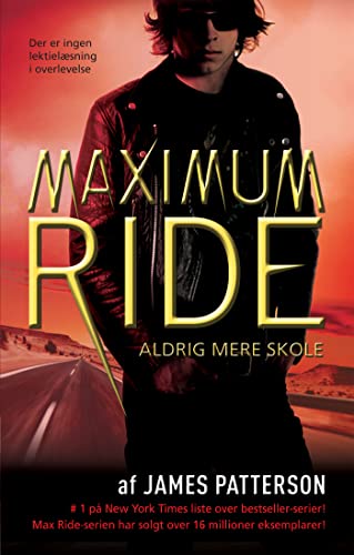 Maximum Ride 2 - Aldrig mere skole (Danish Edition)