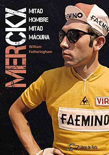 Merckx. Mitad hombre, mitad máquina