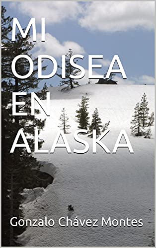 MI ODISEA EN ALASKA