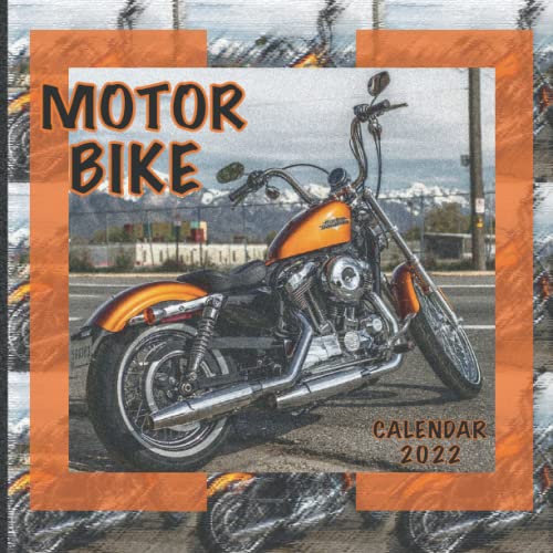 MOTOR BIKE CALENDAR 2022: ILLUSTRATED COLLECTION CALENDAR 2022-12 MONTHS OF PERFECT IMAGES FOR REAL BIKER