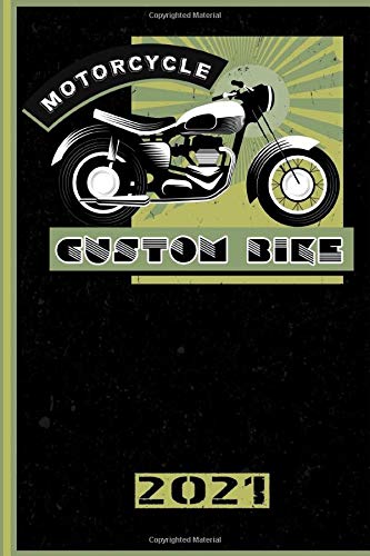 Motorcycle Custom Bike 2021: Italiano! Calendario, Scheduler e planner 2021 per i motociclisti e tutti gli amanti della moto