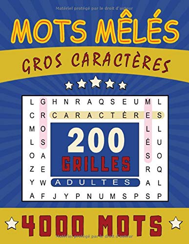 Mots Mêlés Gros Caractères: Pour Adultes et seniors |Livre de jeux de 200 grilles & 4000 mots avec solutions | 1 grille par page -Format 21,59 x ... | Cadeau idéal pour vacances et temps libre