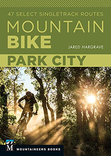 Mountain Bike: Park City: 47 Select Singletrack Routes (English Edition)