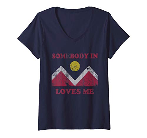 Mujer Somebody In Denver Loves Me Colorado Home Love Vacation Camiseta Cuello V
