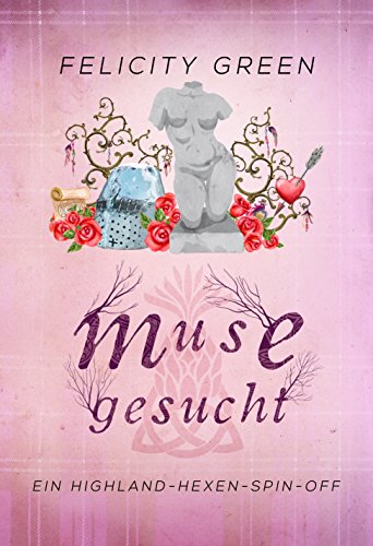 Muse gesucht: Ein Highland-Hexen-Spin-off (Highland-Hexen-Krimis) (German Edition)