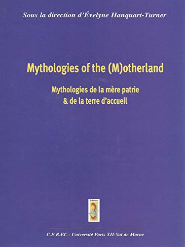 Mythologies de la mère patrie et de la terre d'accueil (Essai) (French Edition)