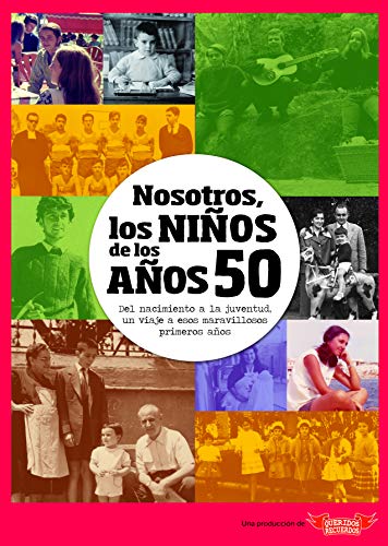 Nosotros, los niños de los años 50