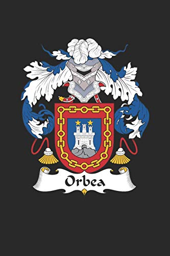 Orbea: Orbea Coat of Arms and Family Crest Notebook Journal (6 x 9 - 100 pages)