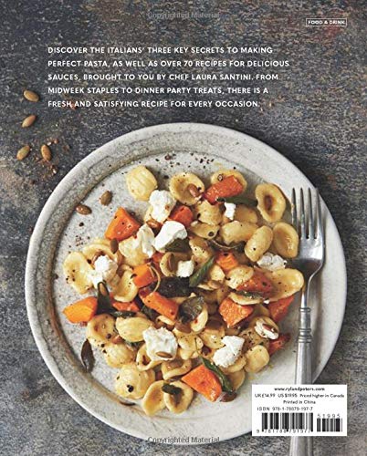Pasta Perfect: Over 70 delicious recipes, from authentic classics to modern & healthful alternatives