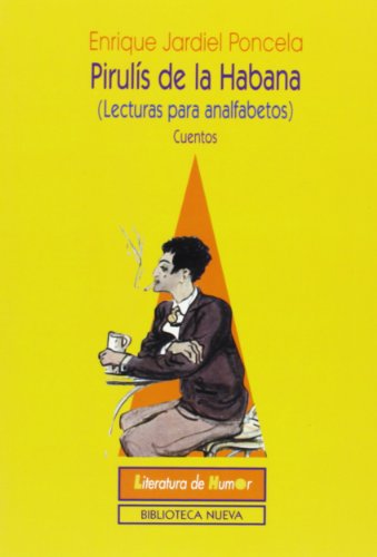 Pirulís De La Habana - Lecturas Para Analfabetos: Cuentos (Literatura de humor/BN)