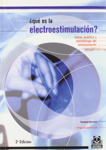 Qué es la electroestimulación? teoría, práctica y metodología (Color) (Deportes)