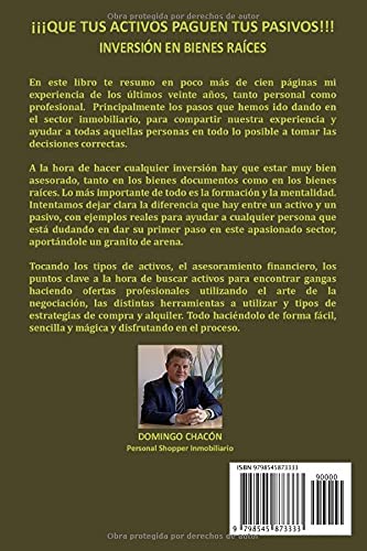 QUE TUS ACTIVOS PAGUEN TUS PASIVOS: INVERSIÓN EN BIENES RAÍCES: Cómo ganar dinero con las inversiones inmobiliarias y consejos y trucos para tener ... de la compra, venta y alquiler de inmuebles