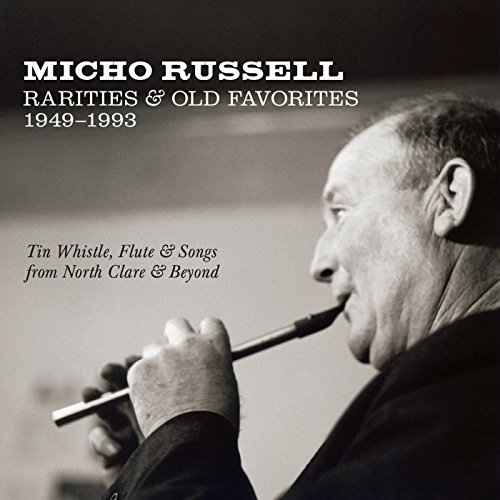 Rarities & Old Favorites 1949–1993: Tin Whistle, Flute & Songs from North Clare & Beyond