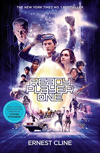 Ready Player One: The global bestseller and now a major Steven Spielberg movie (English Edition)