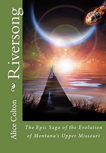 Riversong: The Epic Saga of the Evolution of Montana's Upper Missouri (English Edition)