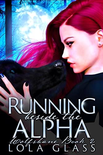 Running beside the Alpha (Wolfsbane Book 2) (English Edition)