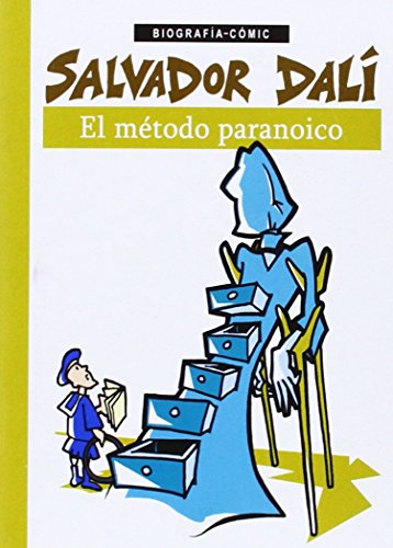 Salvador Dalí. El método paranoico (Biografías-Cómic)