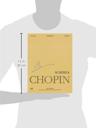 Scherzos: Chopin National Edition 9a, Vol. IX (National Edition of the Works of Fryderyk Chopin, Series A: Works Published During Chopin's Lifetime / ... Serie A: Utwory Wydane Za Zycia Chopina)