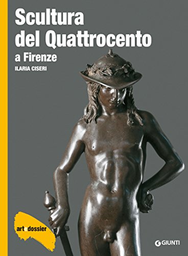 Scultura del Quattrocento a Firenze (Italian Edition)