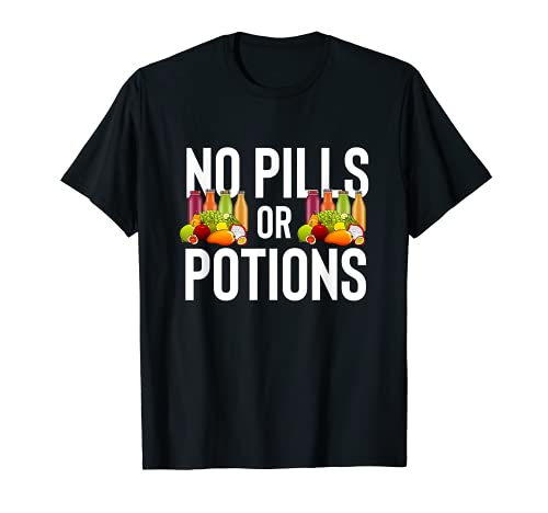 Sin pastillas o pociones Camiseta