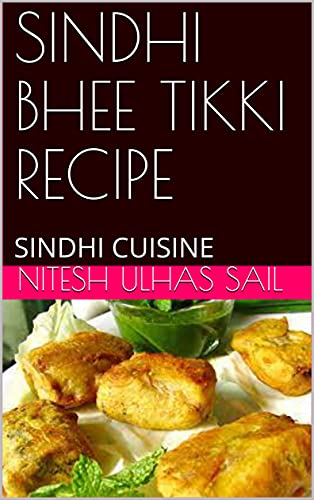 SINDHI BHEE TIKKI RECIPE: SINDHI CUISINE (English Edition)