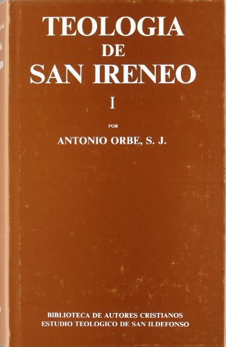 Teología de San Ireneo. I: Comentario al libro V del Adversus haereses: 1 (MAIOR)