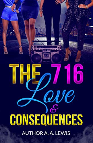 The 716: Love & Consequences (English Edition)