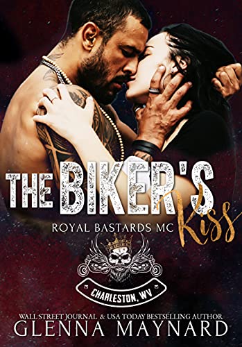 The Biker's Kiss (Royal Bastards MC: Charleston, WV Book 1) (English Edition)