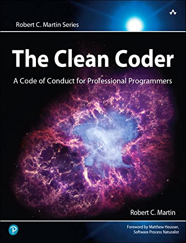 The Clean Coder: A Code of Conduct for Professional Programmers (Robert C. Martin Series)