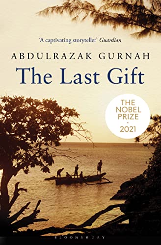 The Last Gift: By the Winner of the 2021 Nobel Prize in Literature