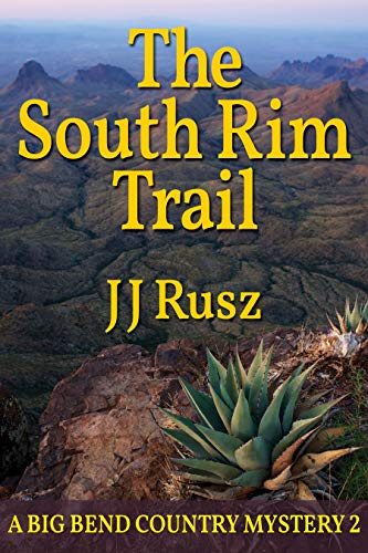 The South Rim Trail (The Big Bend Country Mysteries Book 2) (English Edition)