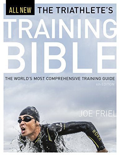 The Triathlete's Training Bible: The World’s Most Comprehensive Training Guide, 4th Ed. (English Edition)