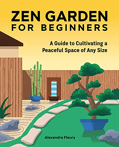 The Zen Garden for Beginners: A Guide to Cultivating a Peaceful Space of Any Size (English Edition)