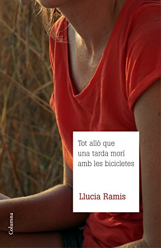 Tot allò que una tarda morí amb les bicicletes (Clàssica Book 968) (Catalan Edition)
