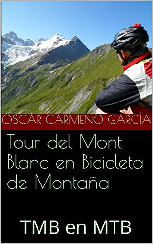 Tour del Mont Blanc en Bicicleta de Montaña: TMB en MTB