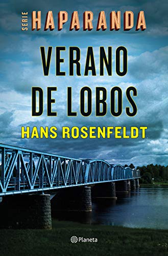 Verano de lobos (Serie Haparanda 1) (Planeta Internacional)